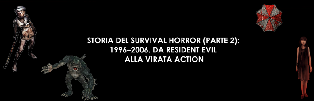 La storia dei survival horror dal 1996 al 2006