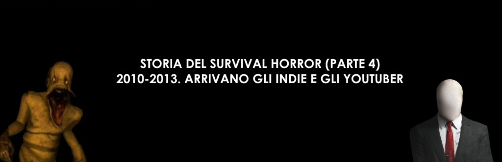 Quarta parte della storia sul survival horror, dedicata ad Amnesia e Slender Man